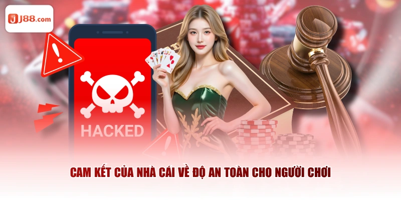 Cam kết của nhà cái về độ an toàn cho người chơi